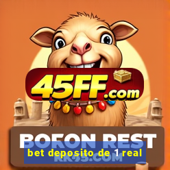 bet deposito de 1 real